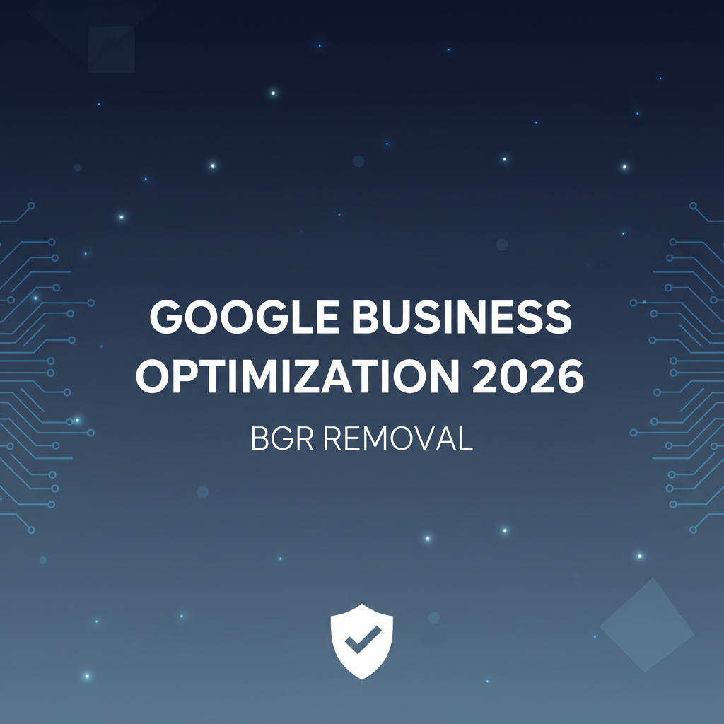 Google Business Profile Optimization Guide 2026 - BGR Removal blog featured image